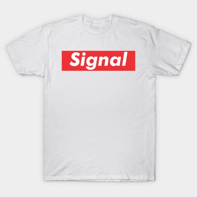 Signal T-Shirt by Puaststrol